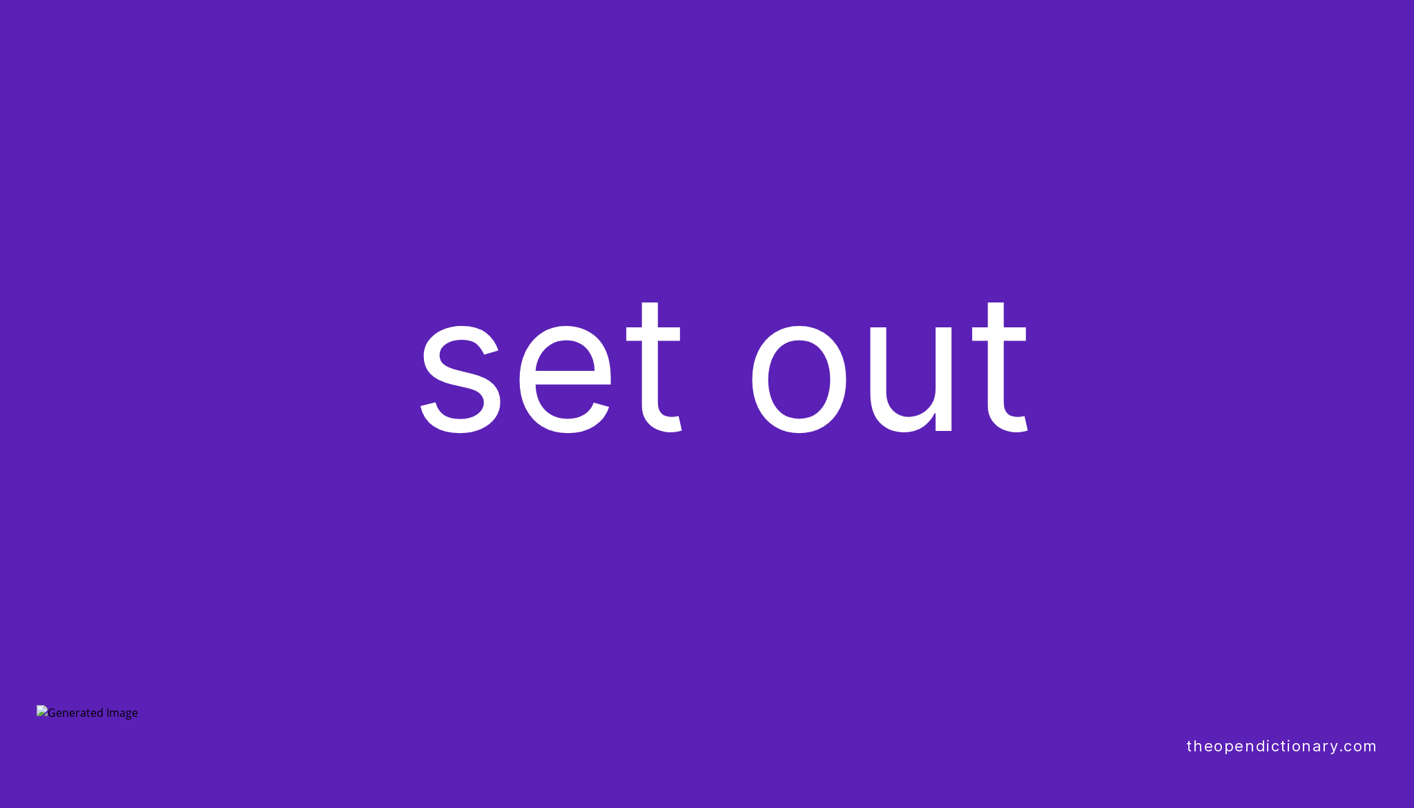 SET OUT Phrasal Verb SET OUT Definition Meaning And Example